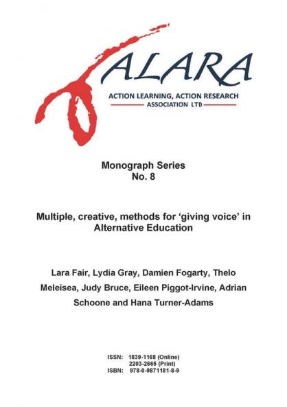 ALARA Monograph No 8 Multiple creative methods for 'giving voice' in Alternative Education
