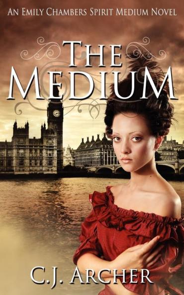 The Medium: An Emily Chambers Spirit Medium Novel: 1