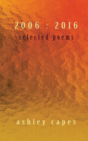 2006: 2016: Selected Poems