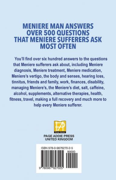 Meniere Man. The Meniere Answer Book.: Can I Die? Will I Get Better? Answers To 625 Essential Questions Asked By Meniere Sufferers