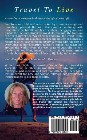 Travel To Live: A proven path from upheaval & uncertainty to living the life you dream