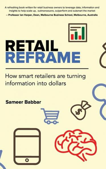 Retail Reframe: How smart retailers are turning information into dollars