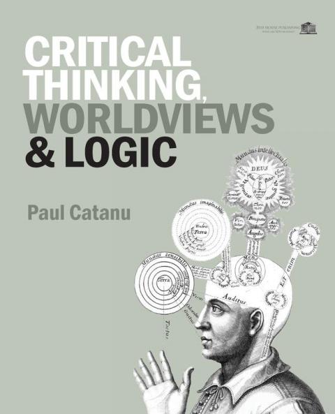 Critical Thinking Worldviews & Logic