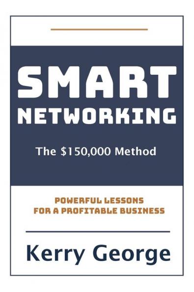 Smart Networking - The $150000 Method