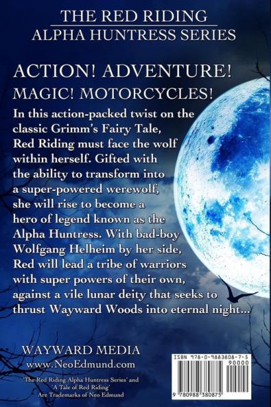 A Tale Of Red Riding (Year One): Rise of The Alpha Huntress: 1 (Red Riding Alpha Huntress)