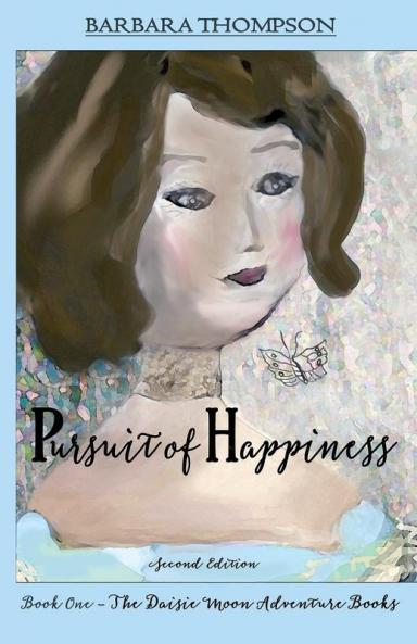 Pursuit of Happiness: 1 (Daisie Moon Adventure Books)