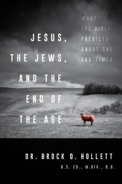 Jesus the Jews and the End of the Age