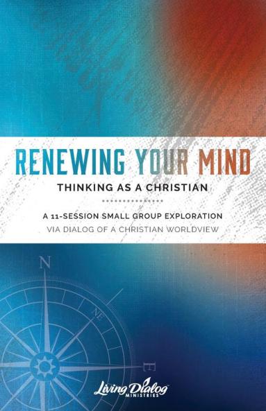 Renewing Your Mind--Thinking As A Christian