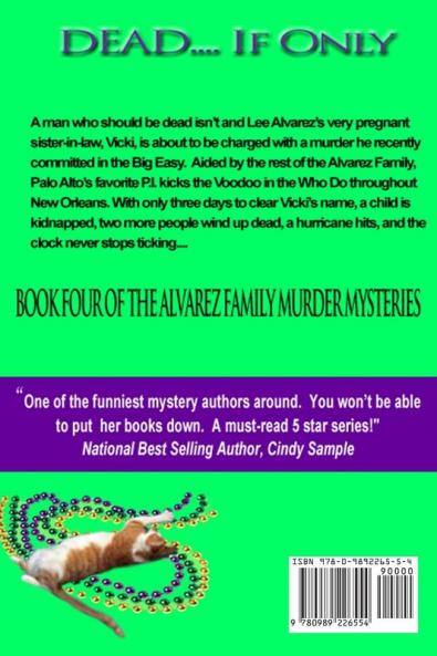 DEAD....If only: 4 (Alvarez Family Murder Mysteries)