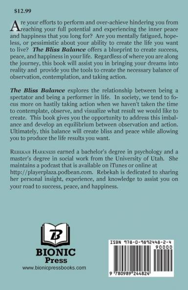 The Bliss Balance - Create Success Peace and Happiness in Your Life