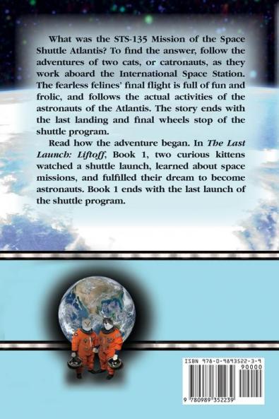 The Last Launch: The Mission: Catronauts Fly on the STS-135 Mission of the Space Shuttle Atlantis
