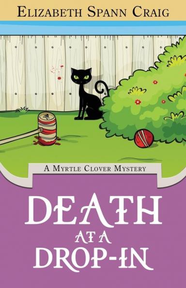 Death at a Drop-in: A Myrtle Clover Cozy Mystery: 5 (Myrtle Clover Cozy Mysteries)