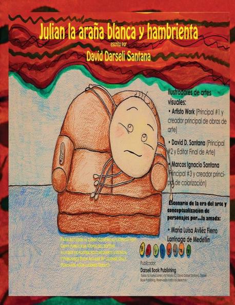 Julian La Araña Blanca Y Hambrienta: Julian La Araña Blanca Y Hambrienta (Spanish Edition)