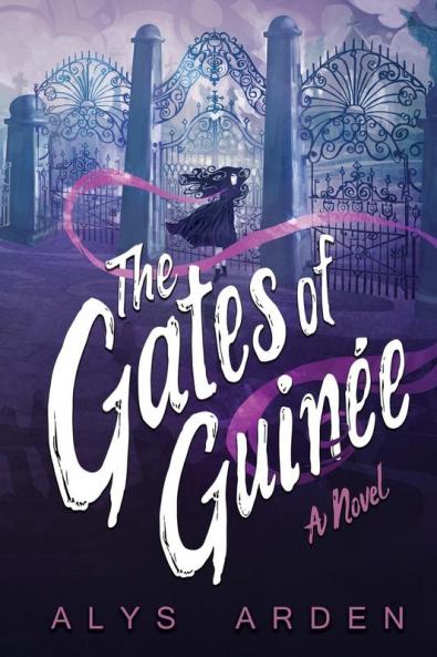 The Gates Of Guinée: (The Casquette Girls Series, Book 4)
