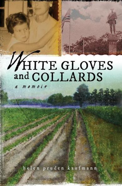 White Gloves and Collards: A Memoir