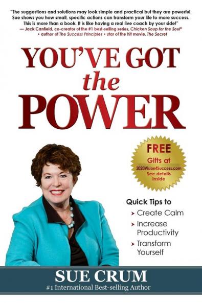 You've Got the POWER: Create Calm Increase Productivity & Transform Yourself