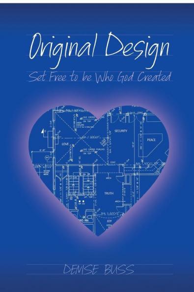 Original Design: Set Free to be Who God Created