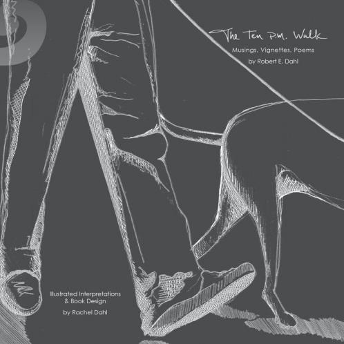 The Ten P.M. Walk: Musings Vignettes Poems
