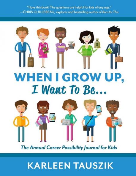 When I Grow Up I Want To Be...