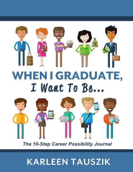 When I Graduate I Want To Be...