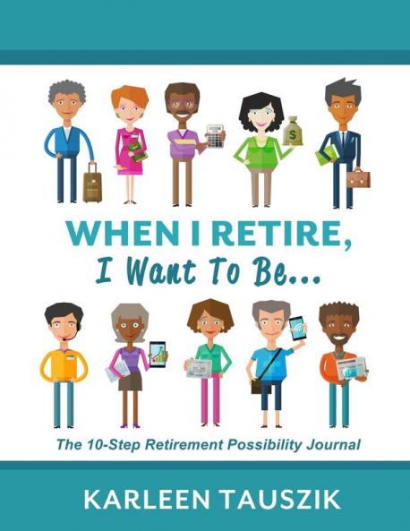 When I Retire I Want To Be...