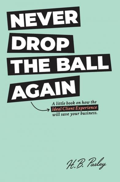 NEVER DROP THE BALL AGAIN