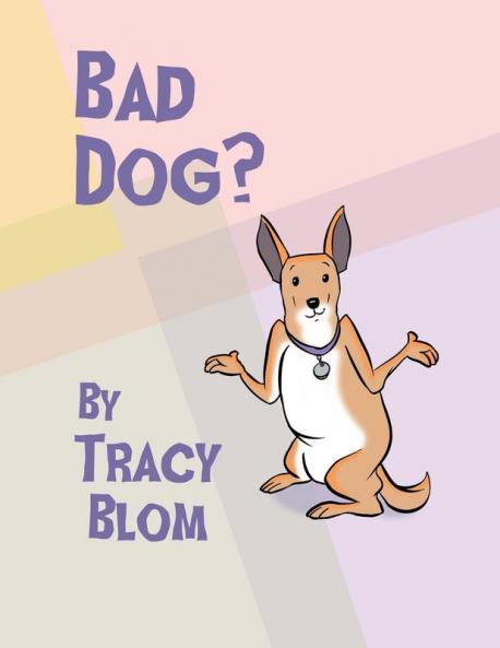 Bad Dog?