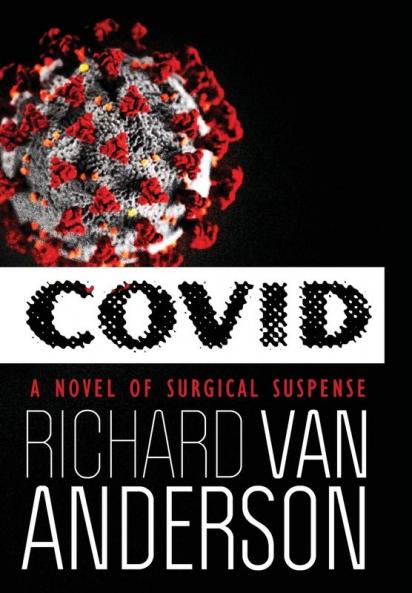 Covid: A Novel of Surgical Suspense: 3 (McBride Trilogy)
