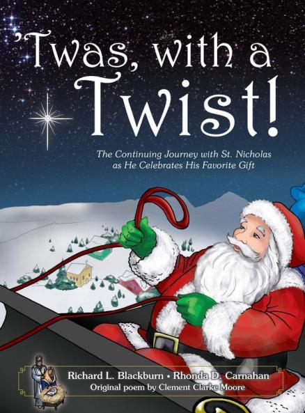 'Twas with a Twist!: The Continuing Journey with St. Nicholas as He Celebrates His Favorite Gift