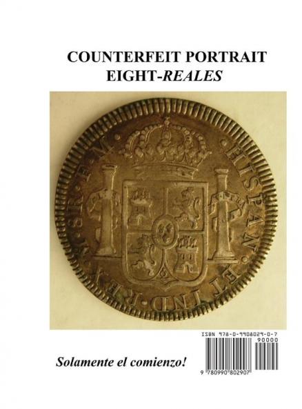 Counterfeit Portrait Eight-Reales: The Un-Real Reales