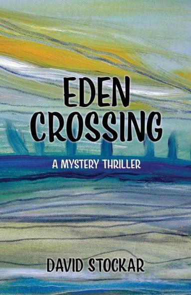 Eden Crossing: A Mystery Thriller: 2 (The Ethereal Mysteries)