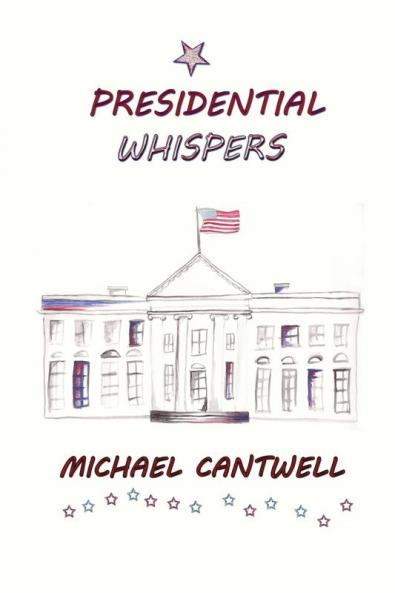 Presidential Whispers: Surviving Freshman Year: 2 (Presidential Magic)