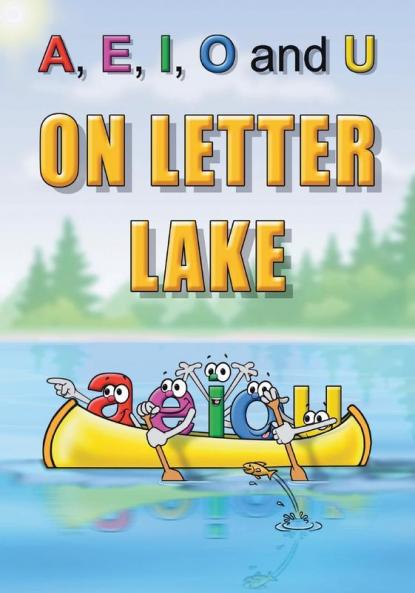 A E I O and U On Letter Lake