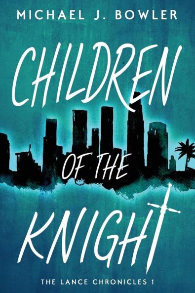 Children of the Knight: 1 (Lance Chronicles)