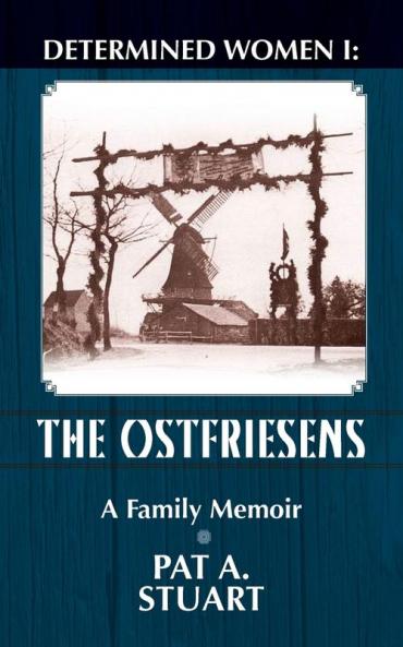 Determined Women: The Ostfriesens