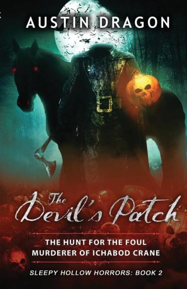 The Devil's Patch (Sleepy Hollow Horrors Book 2)