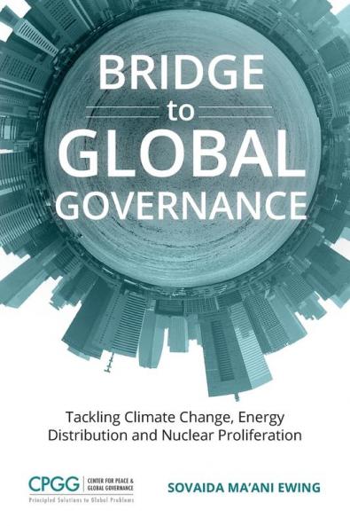 Bridge to Global Governance: Tackling Climate Change Energy Distribution and Nuclear Proliferation