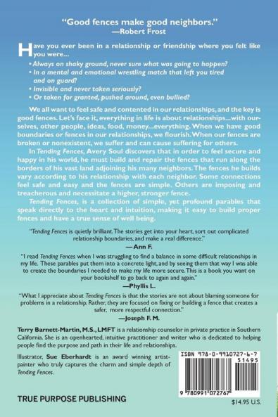 Tending Fences: Building Safe and Healthy Relationship Boundaries; The Parables of Avery Soul