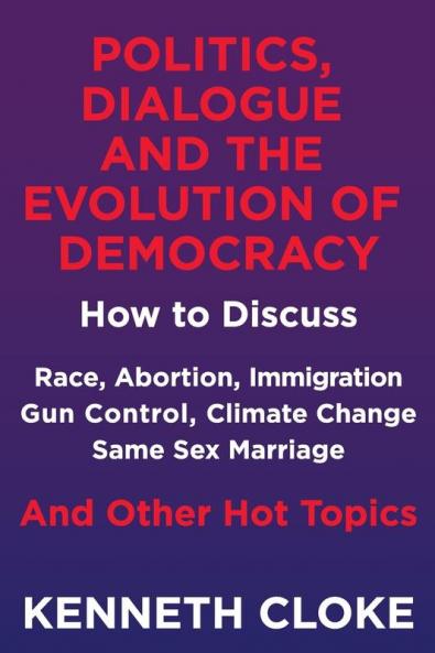 Politics Dialogue and the Evolution of Democracy