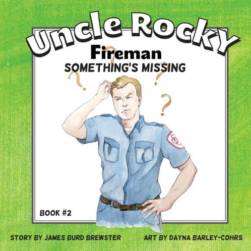 Uncle Rocky Fireman #2 Something's Missing