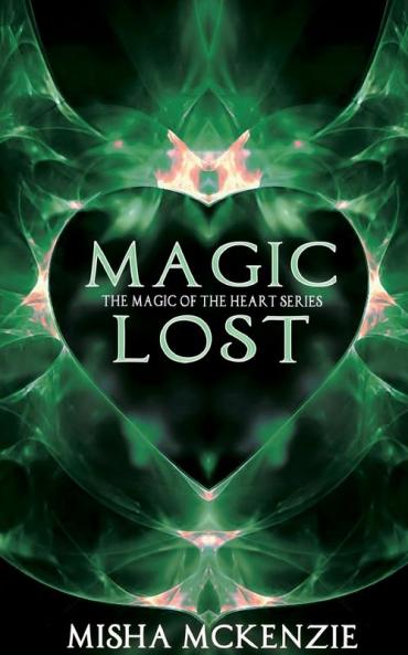 Magic Lost: 3 (Magic of the Heart)