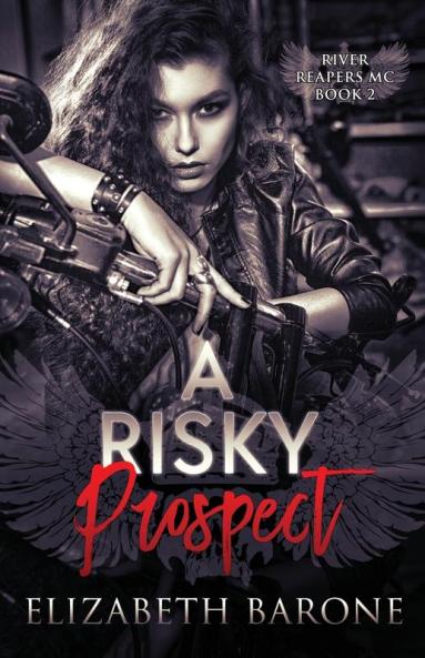 A Risky Prospect: 2 (River Reapers MC)