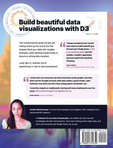 Fullstack D3 and Data Visualization: Build beautiful data visualizations with D3
