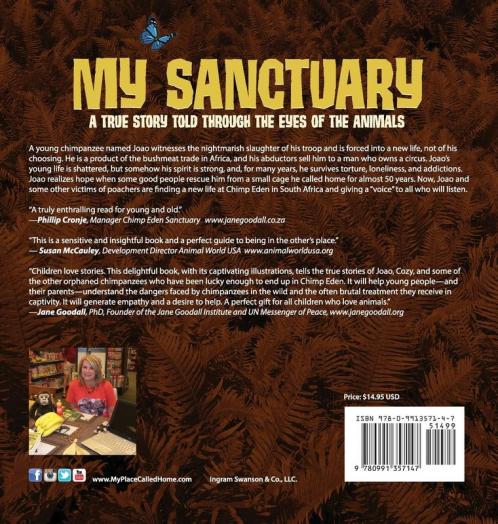My Sanctuary: A True Story Told Through the Eyes of the Animals: 1 (Chimpanzee Rescue and Sanctuary Story)