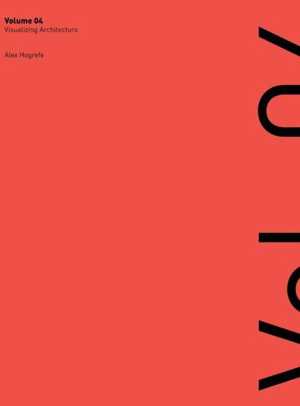 Visualizing Architecture Volume 4: Architecture Portfolio