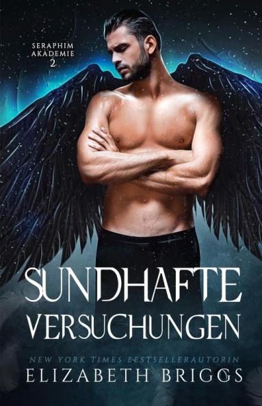 Sündhafte Versuchungen (Seraphim Akademie 2) (German Edition)
