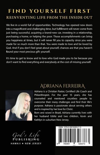 Find Yourself First: Reinventing Yourself from the Inside Out