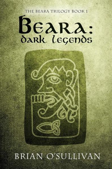 Beara Dark Legends: 1 (The Beara Trilogy)