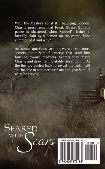 Seared With Scars: Book 2 of the 2nd Freak House Trilogy