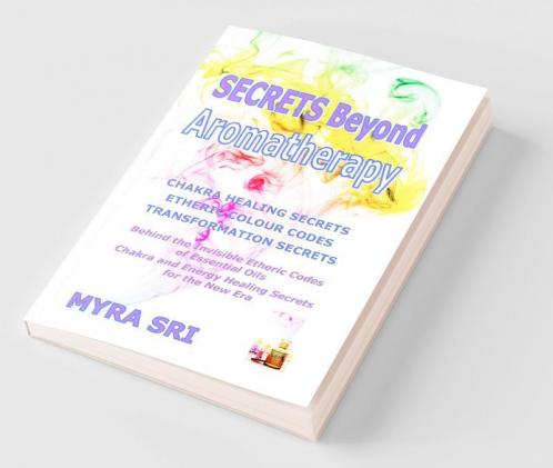 Secrets Beyond Aromatherapy